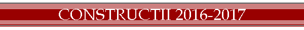 CONSTRUCTII 2016-2017